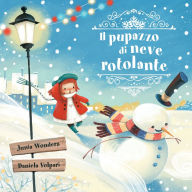 Title: Il pupazzo di neve rotolante, Author: Junia Wonders