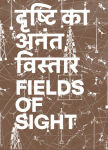 Alternative view 1 of Gauri Gill & Rajesh Chaitya Vangad: Fields of Sight