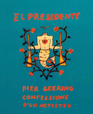 Title: Pier Geering: El Presidente, Author: Pier Geering