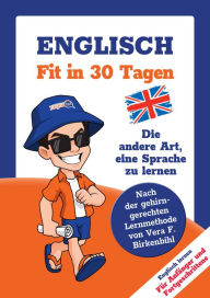 Title: Englisch lernen - in 30 Tagen zum Basis-Wortschatz ohne Grammatik- und Vokabelpauken: Nach der gehirn-gerechten Methode von Vera F. Birkenbihl, Author: Team Linguajet