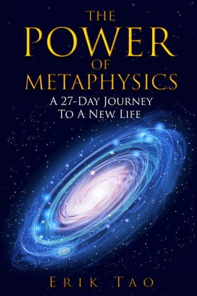 The Power Of Metaphysics: A 27-Day Journey To A New Life