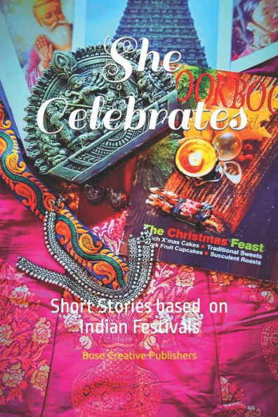 She Celebrates: Short Stories based on Indian Festivals