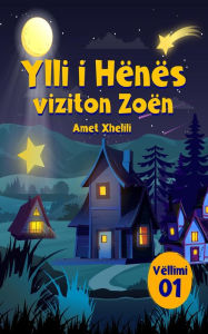 Title: Ylli I Hënës viziton Zoën, Author: Amet Xhelili