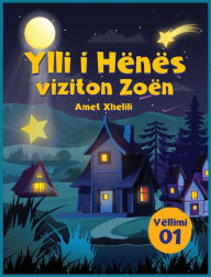 Title: Ylli I HÃ¯Â¿Â½nÃ¯Â¿Â½s viziton ZoÃ¯Â¿Â½n, Author: Amet Xhelili