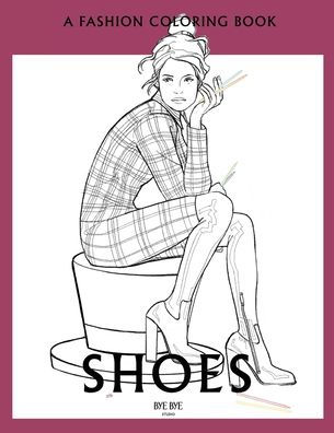 Shoes: A coloring book for Adults and Teenagers