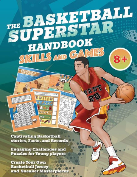 The Basketball Superstar Handbook - Skills and Games: The ultimate activity book for young basketball players (Age 8+)