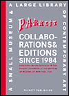 Parkett Collaborations & Editions Since 1984: Catalogue Raisonné