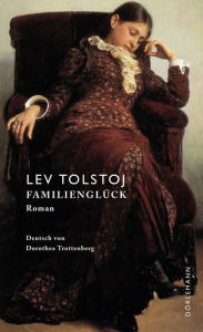 Title: Familienglück, Author: Leo Tolstoy