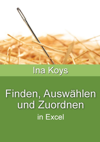 Finden, Auswï¿½hlen und Zuordnen: in Excel