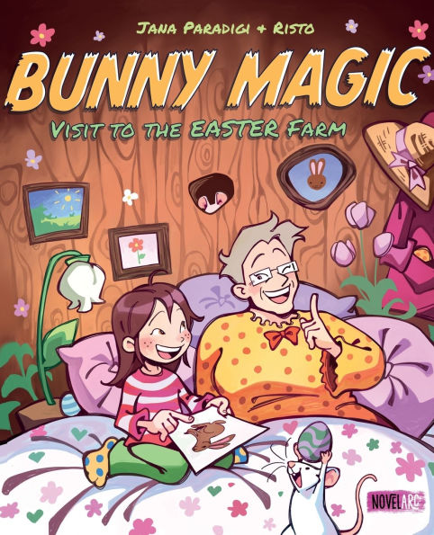 Bunny Magic: A Fantastic Easter Adventure Picture Book with a Cute and Cozy Bedtime Story for Children Ages 4-8 Years.