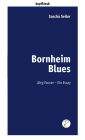 Bornheim Blues: Jörg Fauser - Ein Essay