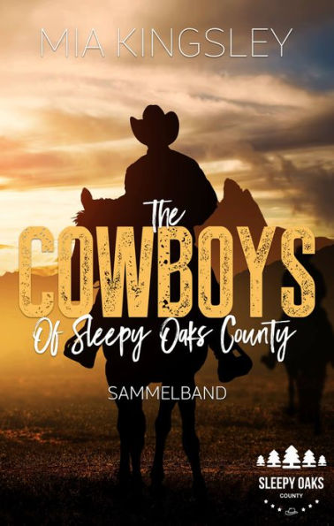 The Cowboys Of Sleepy Oaks County: Sammelband