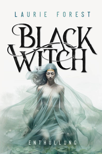 Black Witch - Enthüllung: Band 4 der epischen NY Times und USA Today Bestsellerserie