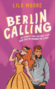 Title: Berlin Calling, Author: Lilo Moore