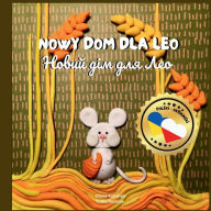 Title: Nowy Dom dla Leo (Polski - Ukraiński): Dwujęzyczna książka dla dzieci w języku polskim i ukraińskim / Bilingual children's book in Polish and Ukrainian, Author: Olena Kalishuk