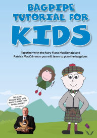 Title: Bagpipe Tutorial for Kids: For absolute beginners from 6 years, Author: Klinger Susy