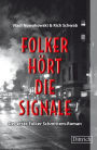 Folker hört die Signale: Der erste Folker Schmittem-Roman. Noir Falcon Reihe