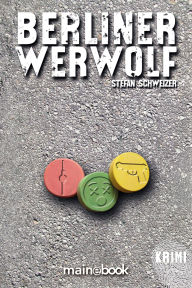 Title: Berliner Werwolf: Krimi, Author: Stefan Schweizer