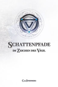 Free ebook pdb download Schattenpfade - Teil 2 von 2: Im Zeichen des Vigil 9783911008235 by C.S. Steinberg (English literature) PDF DJVU iBook
