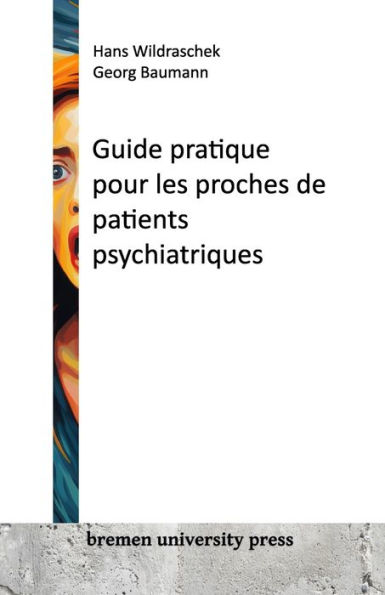 Guide pour les proches de patients psychiatriques