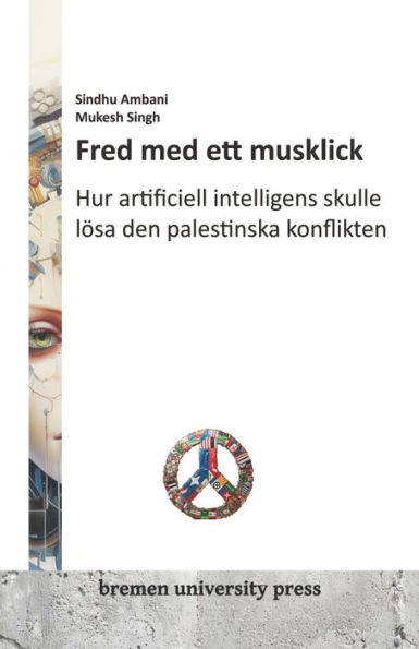 Fred med ett musklick: Hur artificiell intelligens skulle lÃ¯Â¿Â½sa den palestinska konflikten