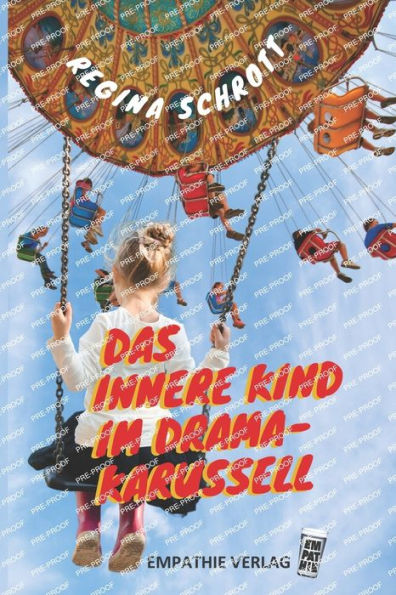 Das Innere Kind im Dramakarussell