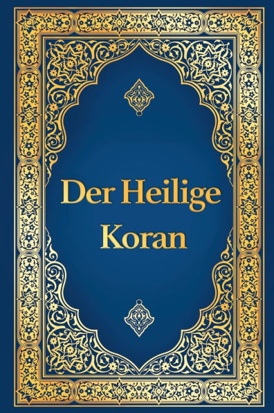 Koran auf Deutsch - Der heilige Koran deutsche ï¿½bersetzung von Max Henning, deutscher Koran vollstï¿½ndige Ausgabe: Der edle Koran in Deutsch (ï¿½berarbeitet)