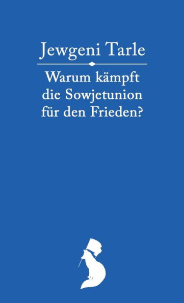 Warum kï¿½mpft die Sowjetunion fï¿½r den Frieden?