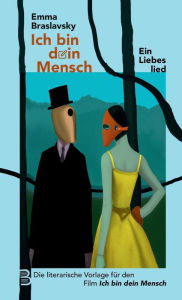 English book download pdf format Ich bin dein Mensch: Ein Liebeslied by Emma Braslavsky 9783911360005