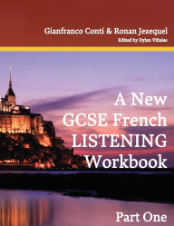 Title: A New GCSE French Listening Workbook: Part One, Author: Dylan Vinales