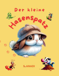 Title: Der kleine Hasenspatz, Author: S Anadi