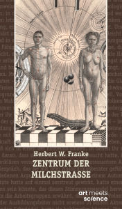 Title: ZENTRUM DER MILCHSTRASSE: Science-Fiction-Roman, Author: Herbert W. Franke