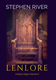 Title: Seven Seats Of Lenlore, Author: Stephen River