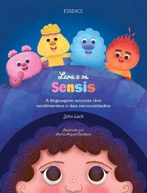 Lara e os Sensis: A linguagem secreta dos sentimentos e das necessidades