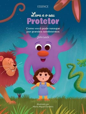 Lara e o seu Protetor: Como vocÃ¯Â¿Â½ pode navegar por grandes sentimentos