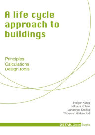 Title: A Life-Cycle Approach to Buildings, Author: Niklaus Kohler