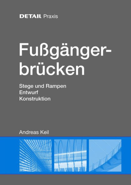 Fussgangerbrucken: Stege und Rampen, Entwurf, Konstruktion