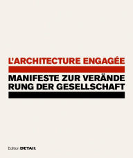 Title: L'architecture engagee - Manifeste zur Veranderung der Gesellschaft, Author: Winfried Nerdinger