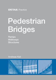 Title: Detail Practice: Pedestrian Bridges, Author: Andreas Keil