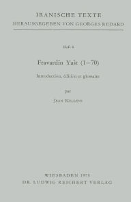 Title: Fravardin Yast (1 bis 70). Introduction, edition et glossaire, Author: Jean Kellens