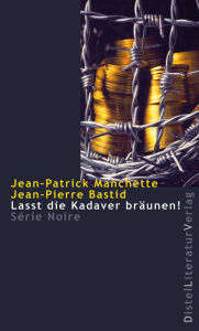 Title: Lasst die Kadaver bräunen!, Author: Jean Patrick Manchette