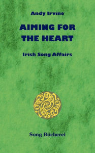 Title: Aiming for the heart, Author: Andy Irvine