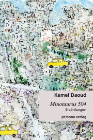 Title: Minotaurus 504: Erzählungen, Author: Kamel Daoud