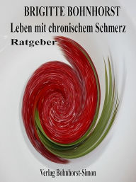 Title: Leben mit chronischem Schmerz, Author: Brigitte Bohnhorst