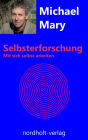 Selbsterforschung: Mit sich selbst arbeiten