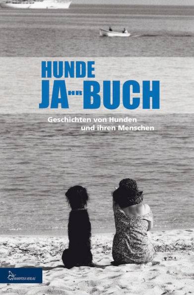 HUNDE JA-HR-BUCH EINS: Geschichten von Hunden und ihren Menschen