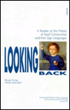 Title: Looking Back: A Reader on the Histories of Deaf Communities and Their Sign Languages / Edition 1, Author: Renate Fischer