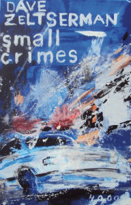 Title: Small Crimes, Author: Dave Zeltserman