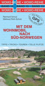 Title: Mit dem Wohnmobil nach Süd-Norwegen, Author: Waltraud Roth-Schulz