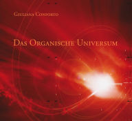 Title: Das organische Universum, Author: Giuliana Conforto